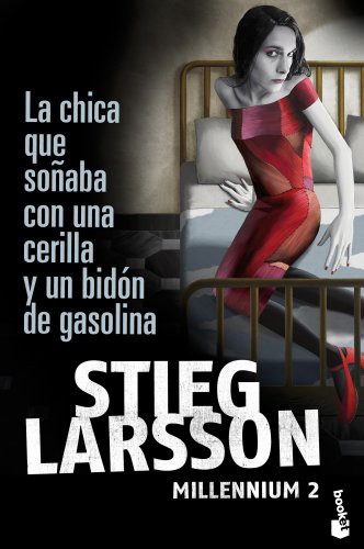 La chica que soñaba con una cerilla y un bidón de gasolina — Stieg Larsson