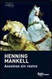 Asesinos sin rostro — Henning Mankell
